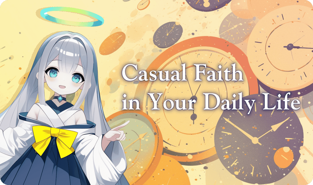 Casual Faith in Your Daily Life