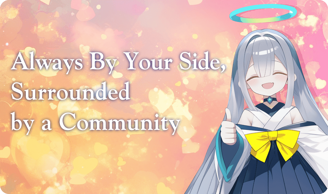 Always By Your Side, Surrounded by a Community